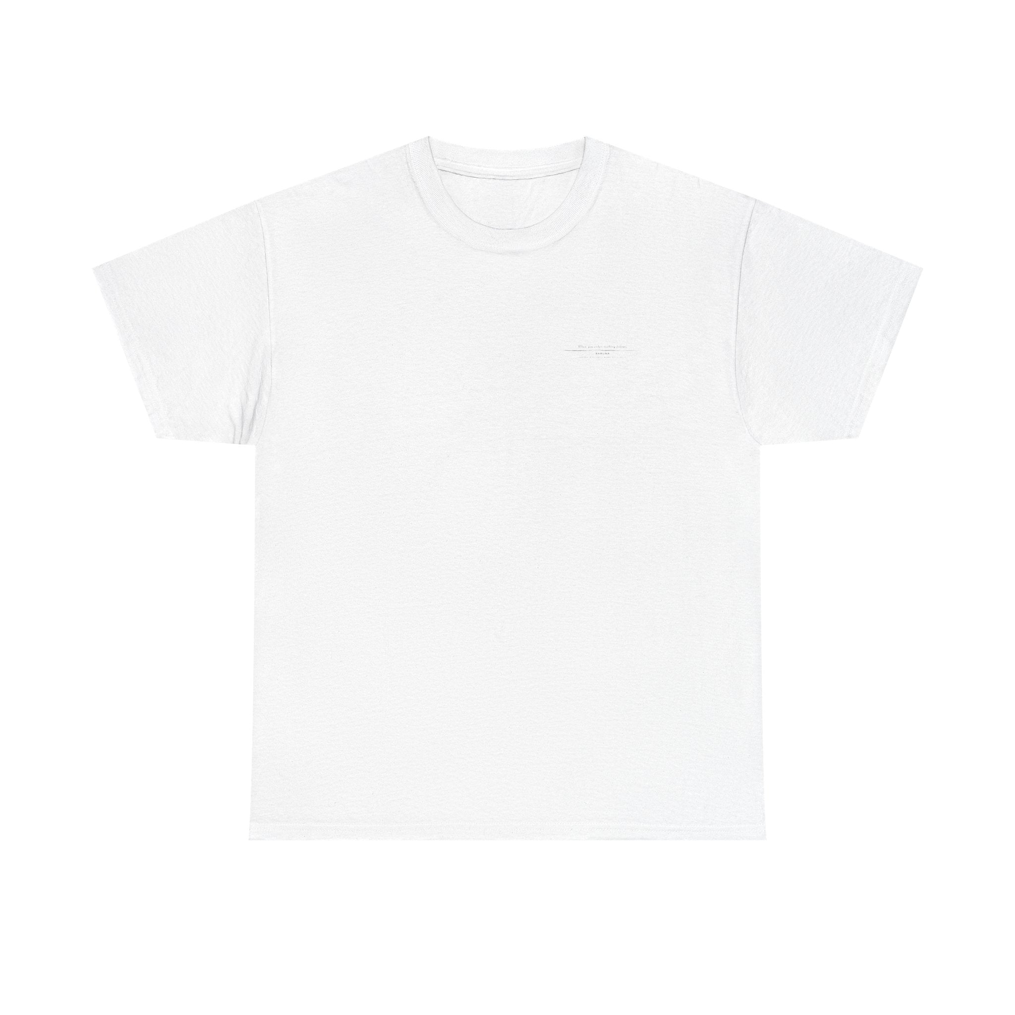 House of Baruna Men's T'shirt Minimalist Text — When you enter nothing follows.