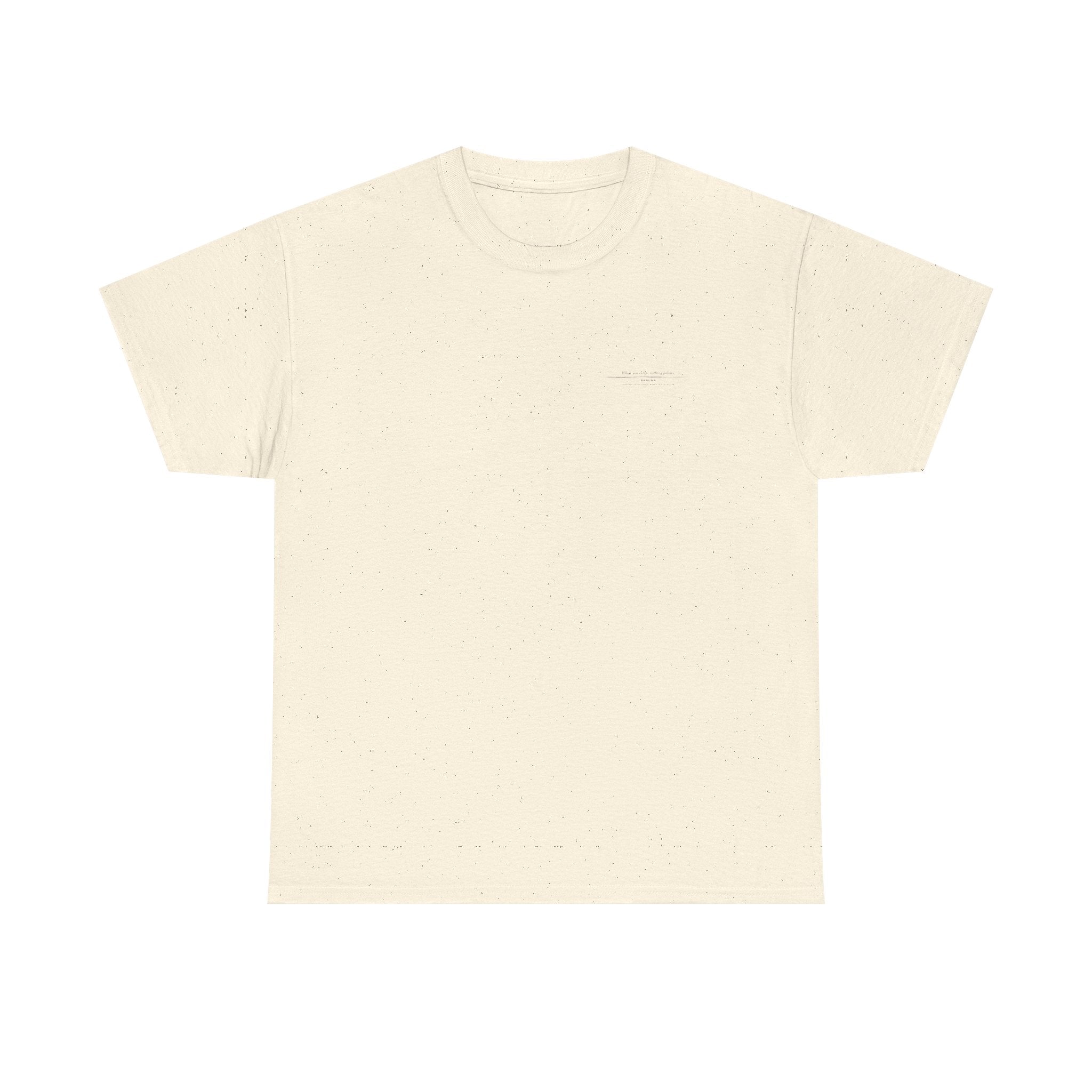 House of Baruna Men's T'shirt Minimalist Text — When you enter nothing follows.